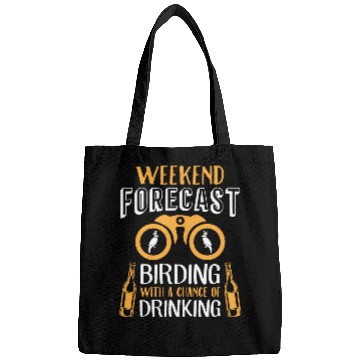 Discover Weekend Forecast Bird Lover & Drinks Lover Birding Bags