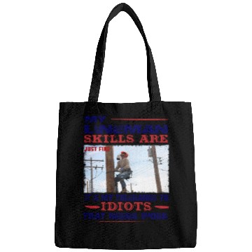 Discover My Lineman skills are just fine Bags