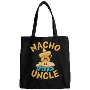 Discover Nacho Average Uncle Funny Uncle Gift Mexican Lover Bags