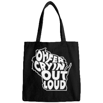 Discover Oh Fer Cryin Out Loud Wisconsin Bags