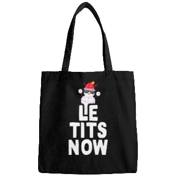 Discover Le Tits Now Christmas Meme Gift Saying Let It Snow Bags