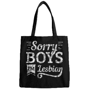 Discover LGBT Gay Pride Lesbian Sorry Boys I'm Lesbian Bags
