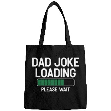 Discover Dad joke loading please wait Bags