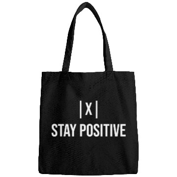 Discover Stay Positive with absolute value Bags