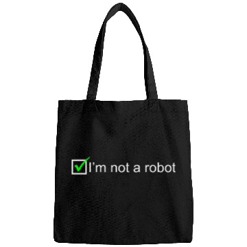 Discover I Am Not A Robot I Captcha Bags
