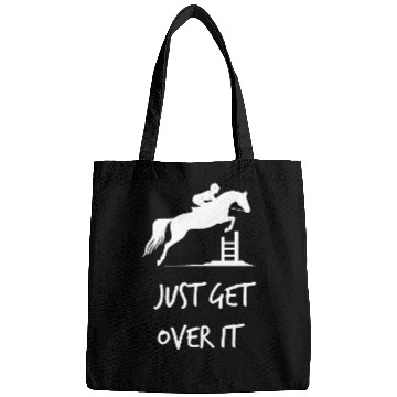 Discover Just Get Over It - Equestrian Show Jumping Horse Bags