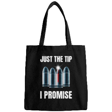 Discover Just The Tip I Promise Bags
