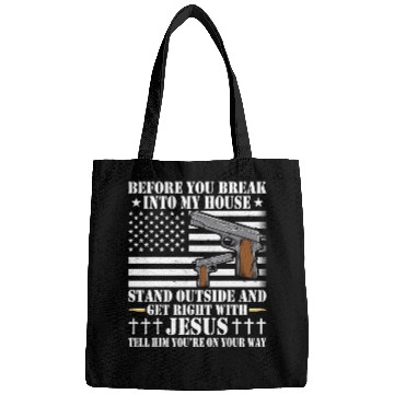 Discover Before You Break Into My House Jesus Gift Gun Bags