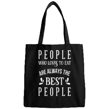 Discover Cooking People Who Love To Eat Are The Best People Bags