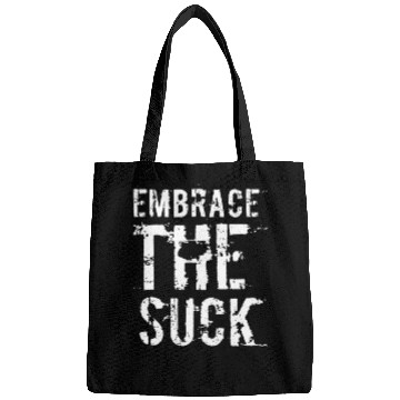 Discover Embrace The Suck, White Bags