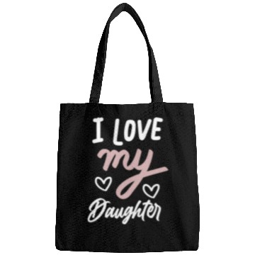 Discover I love my daughter Bags