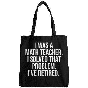 Discover Funny Retired Math Teacher Retirement Party Bags