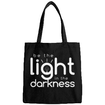 Discover Inspirational Quotes: Be the Light In the Darkness Bags