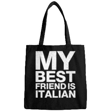 Discover My Best Friend Is Italian. I Love Italy Bags