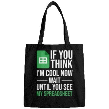 Discover Im Cool Wait See My Spreadsheet Excel Accountant Bags