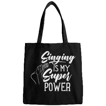 Discover Singing Is My Superpower Sing Song Singer Singers Bags