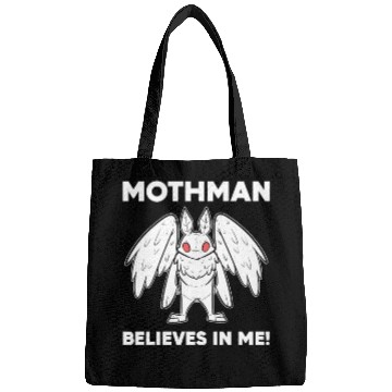 Discover Mothman Believes In Me Bags