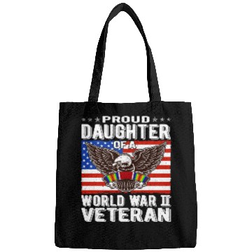 Discover Proud Daughter Of A World War 2 Veteran Patriotic Bags