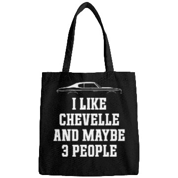 Discover I LIKE CHEVELLE AND MAYBE 3 PEOPLE Bags