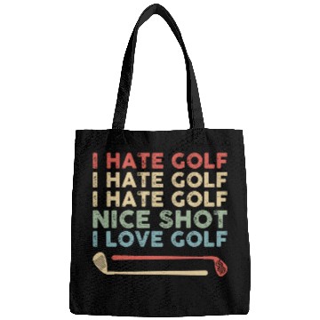 Discover I Hate Golf Nice Shot I Love Golf Bags