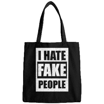 Discover I Hate Fake People I Hate People Funny Bags