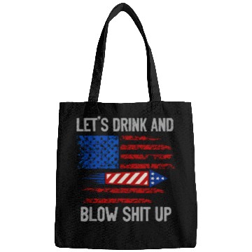 Discover let's drink and blow shit up Bags