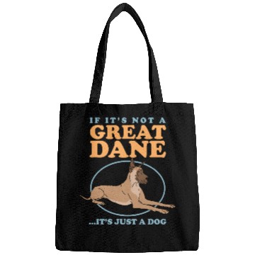 Discover Great Danes Dog Owner | It's A Great Dane Bags