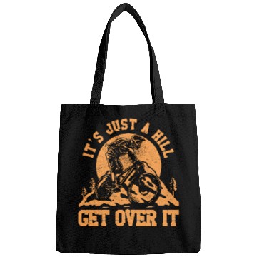 Discover It's just a hill get over it Bags