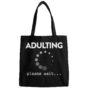 Discover Adulting Please Wait... Bags