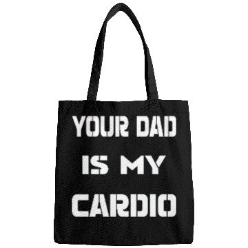 Discover Your dad is my cardio Bags