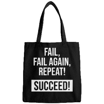 Discover Fail, Fail Again, Repeat! Succeed! Bags