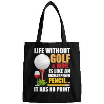 Discover Life Without Golf Wine Is Like Unsharpened Pencil Bags
