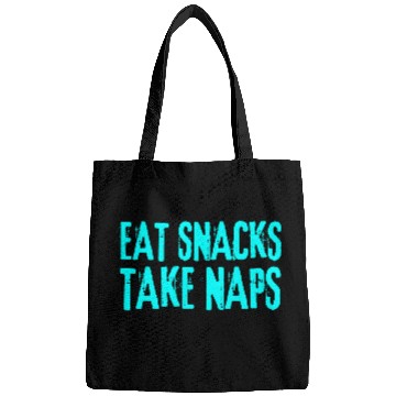 Discover Eat Snacks Take Naps Bags