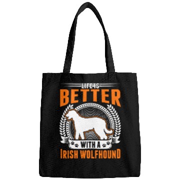 Discover Life Is Better With An Irish Wolfhound Bags