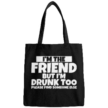 Discover I'm Drunk Too Please Find Someone Else 2 Bags