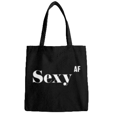 Discover Sexy AF, Funny Rude As Fuck Bags