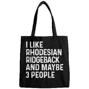 Discover I Like Rhodesian Ridgeback And Maybe 3 People Dog Bags