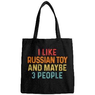 Discover I Like Russian Toy And Maybe 3 People Dog Lover Bags