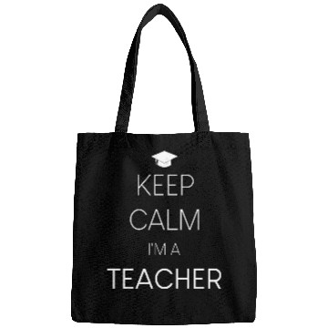 Discover Keep calm I'm a Teacher Bags