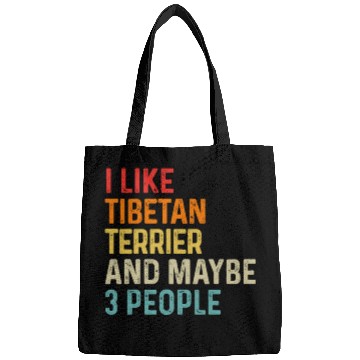 Discover I Like Tibetan Terrier And Maybe 3 People Dog Bags