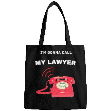 Discover Calling my lawyer Bags