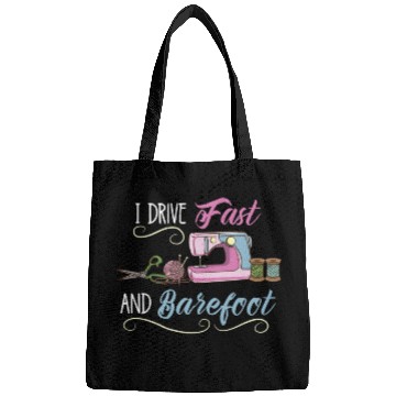 Discover I Drive Fast And Barefoot For Sewing Lover Bags