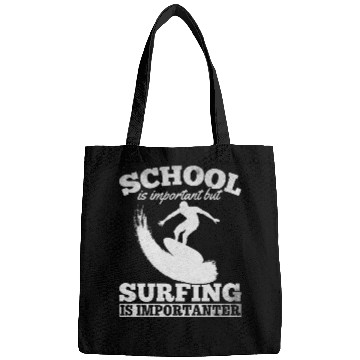 Discover School Is Important But Surfing Is Importanter Bags