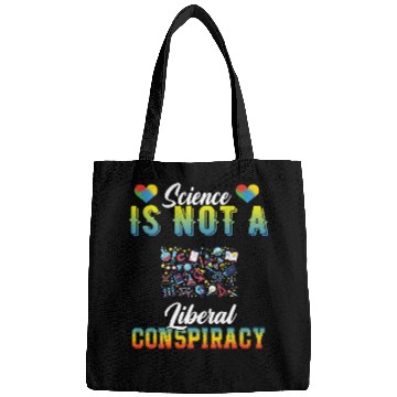 Discover Science Is Not A Liberal Conspiracy Funny Quotes Bags