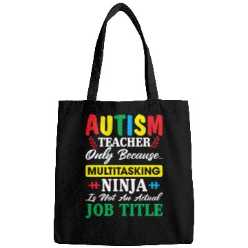 Discover Autism Teacher Only Because Multitasking Ninja Bags