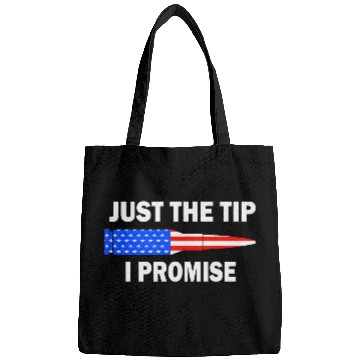 Discover Just the tip I promise. Funny veterans day Bags