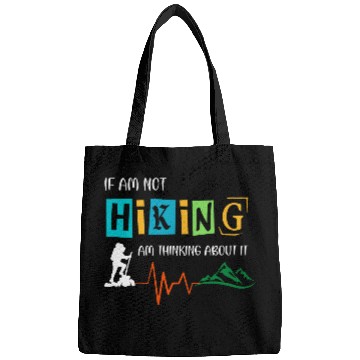 Discover if am not hiking am thinking about it Bags