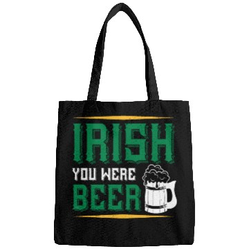 Discover Irish you were beer Bags