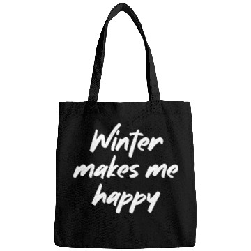 Discover Winter makes me happy Bags