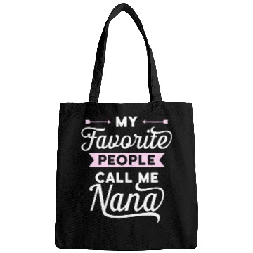 Discover My Favorite People Call Me Nana Idea Bags